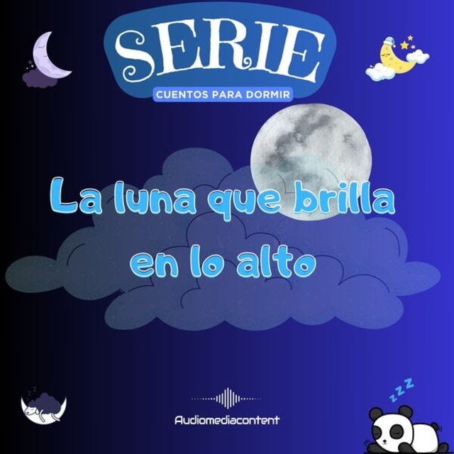 La luna que brilla en lo alto - Cuentos para dormir, Cuento 22
