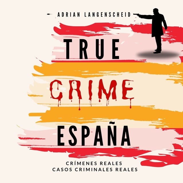 True Crime Espania: Crímenes Reales Casos Criminales Reales