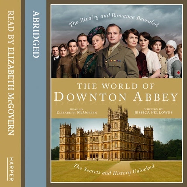 The World of Downton Abbey de Jessica Fellowes