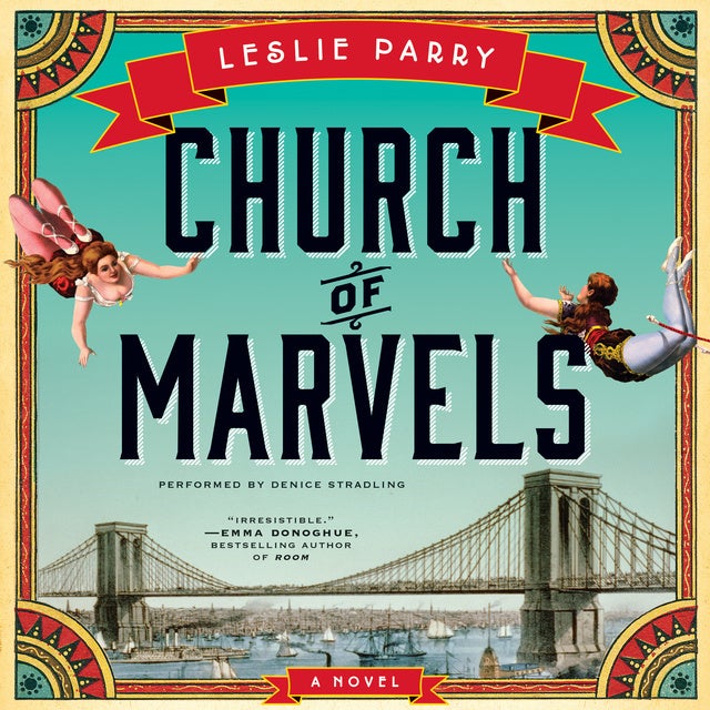 Church of Marvels: A Novel de Leslie Parry