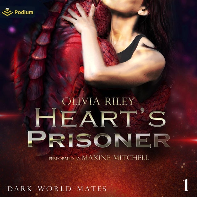 Heart's Prisoner: Dark World Mates, Book 1 de Olivia Riley