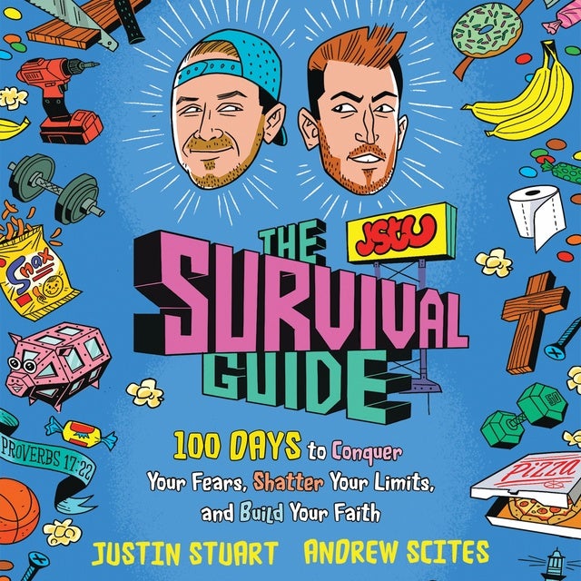 The JStu Survival Guide: 100 Days to Conquer Your Fears, Shatter Your Limits, and Build Your Faith de Justin Stuart, Andrew Scites
