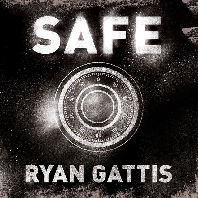 Safe de Ryan Gattis