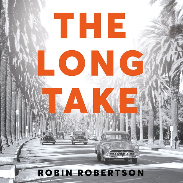 The Long Take: Shortlisted for the Man Booker Prize de Robin Robertson