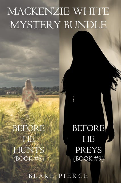 Mackenzie White Mystery Bundle: Before He Hunts (#8) and Before He Preys (#9) de Blake Pierce