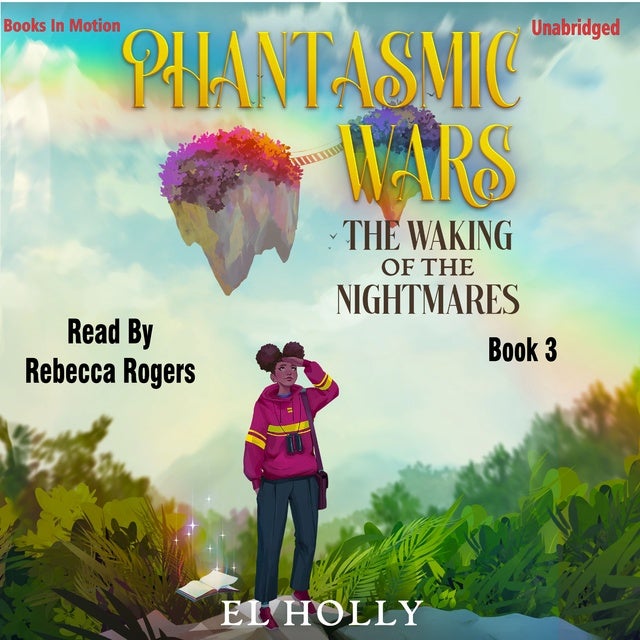 The Waking of the Nightmares (Phantasmic Wars, Book 3) de El Holly