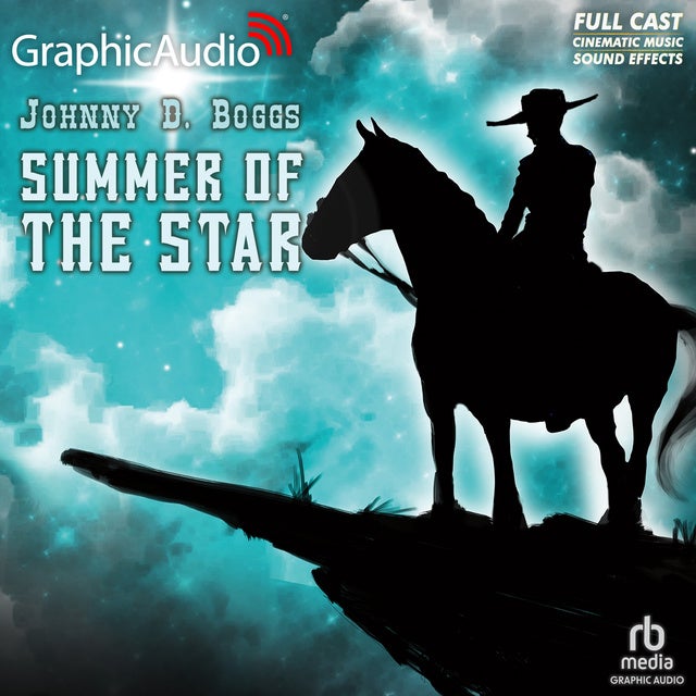 Summer of the Star [Dramatized Adaptation] de Johnny D. Boggs