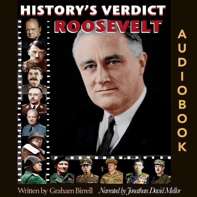 ROOSEVELT: Uncompromising idealist or ruthless pragmatist? de Graham Birrell
