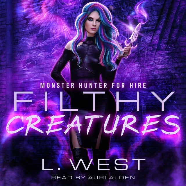 Monster Hunter for Hire: Filthy Creatures: A Short Story Prequel de L. West