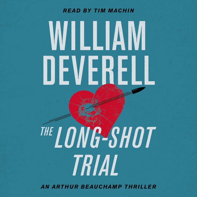 The Long-Shot Trial: An Arthur Beauchamp Thriller