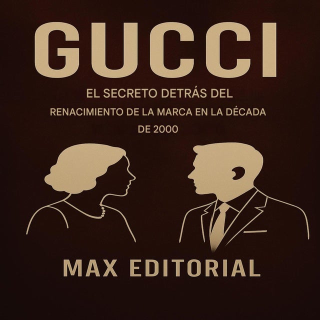 GUCCI: EL SECRETO DETRÁS DEL RESURGIMIENTO DE LA MARCA EN LA DÉCADA DEL 2000