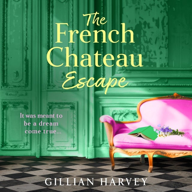 The French Chateau Escape: A gorgeous, escapist read from Gillian Harvey