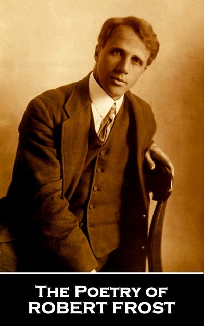 The Poetry of Robert Frost