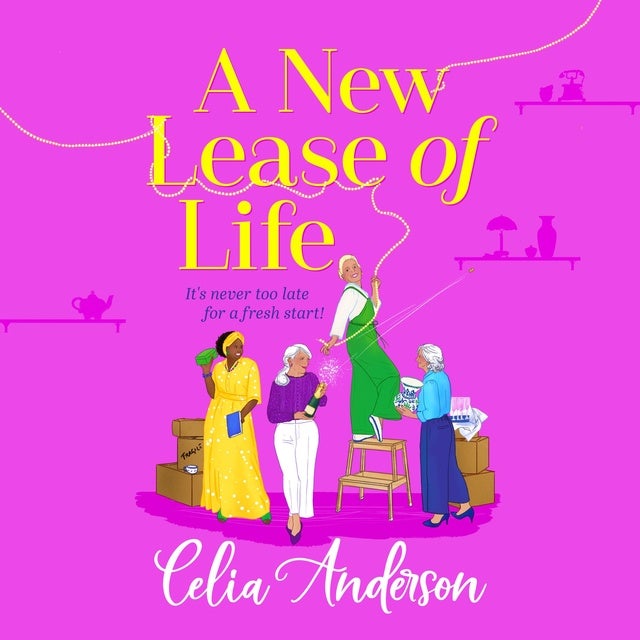 A New Lease of Life: A hilarious, uplifting read from Celia Anderson