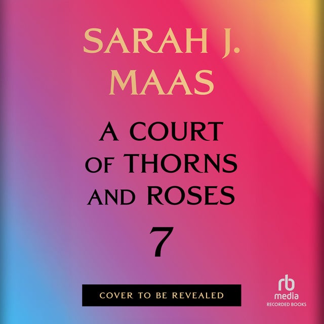 A Court of Thorns and Roses 7