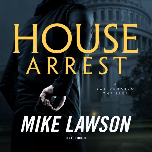 House Arrest: A Joe DeMarco Thriller de Mike Lawson