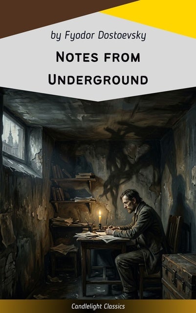 Notes from Underground de Fyodor Dostoevsky