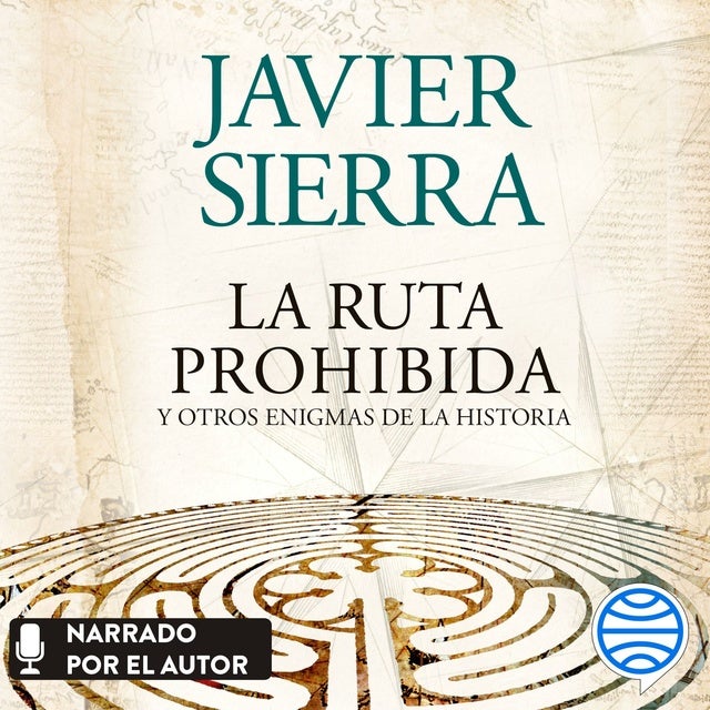La ruta prohibida y otros enigmas de la Historia de Javier Sierra
