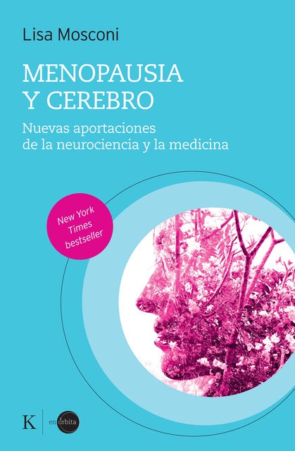 Menopausia y cerebro: Nuevas aportaciones de la neurociencia y la medicina