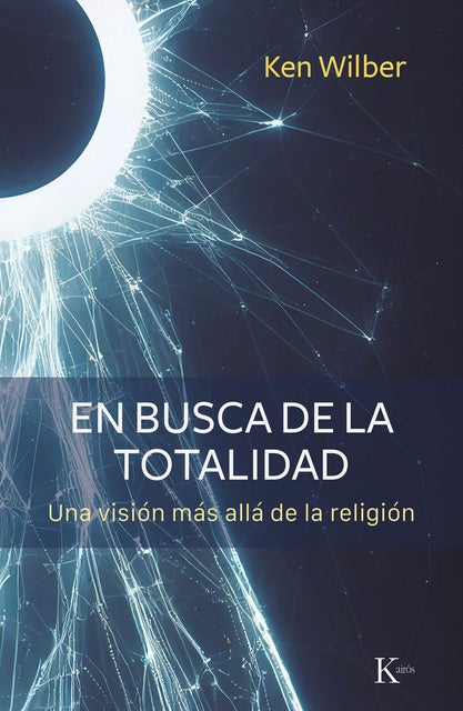 En busca de la totalidad: Una visión más allá de la religión