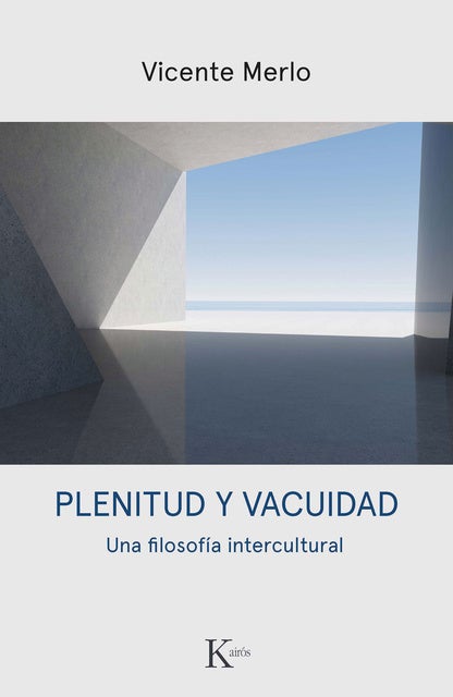 Plenitud y vacuidad: Una filosofía intercultural