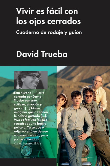 Vivir es fácil con los ojos cerrados: Cuaderno de rodaje y guion