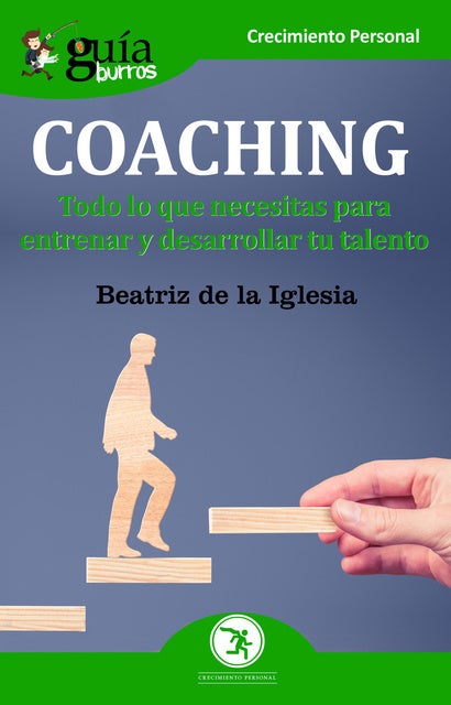 GuíaBurros: Coaching: Todo lo que necesitas para entrenar y desarrollar tu talento
