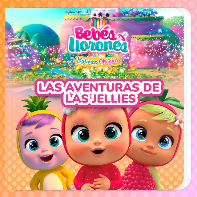Las aventuras de Las Jellies (en Castellano) de Bebés Llorones, Kitoons en Español