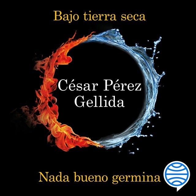 Bajo tierra seca + Nada bueno germina (Pack): Serie Tierra quemada