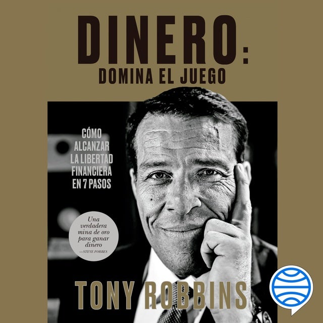 Dinero: domina el juego: Cómo alcanzar la libertad financiera en 7 pasos