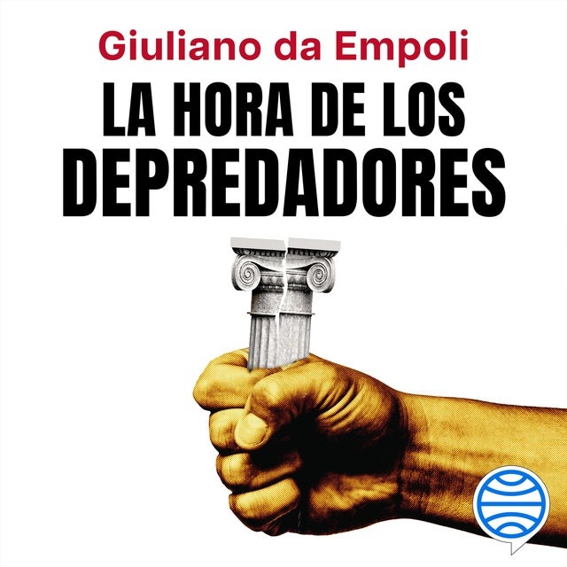 La hora de los depredadores de Giuliano da Empoli