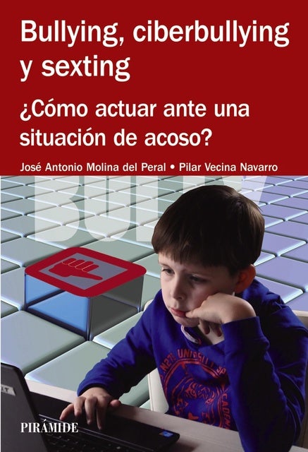 Bullying, ciberbullying y sexting: ¿Cómo actuar ante una situación de acoso?