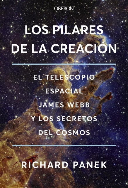 Los Pilares de la Creación: El telescopio espacial James Webb y los secretos del cosmos