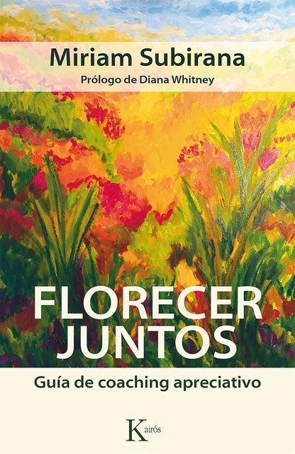 Florecer juntos: Guía de coaching apreciativo