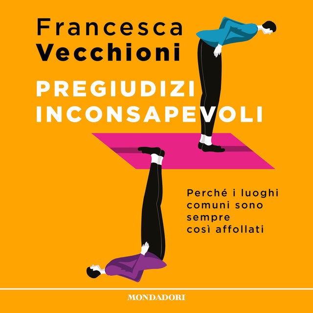 Pregiudizi inconsapevoli: Perché i luoghi comuni sono sempre così affollati.