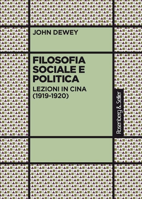 Filosofia sociale e politica: Lezioni in Cina (1919-1920)