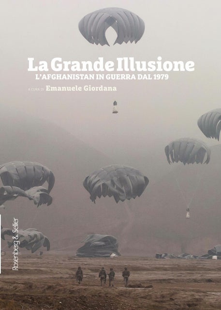La grande illusione: L'Afghanistan in guerra dal 1979