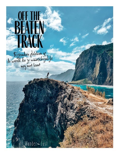Off the Beaten Track: Bijzondere plekken op de wereld die je waarschijnlijk nog niet kent