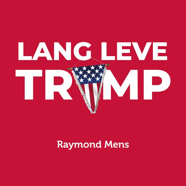 Lang leve Trump de Raymond Mens