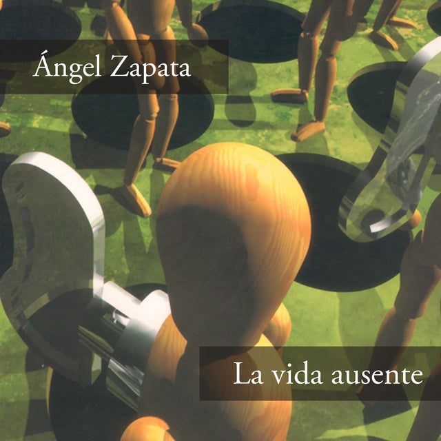 La vida ausente de Ángel Zapata, Ángel Zapata