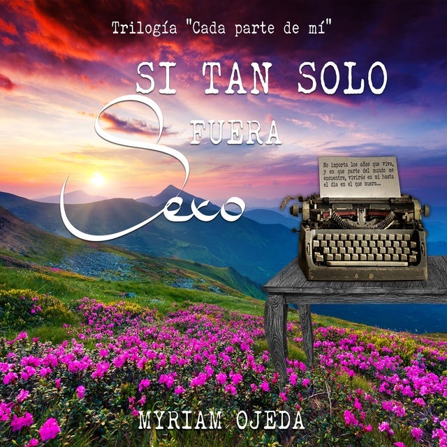 Si tan solo fuera sexo de Myriam Ojeda