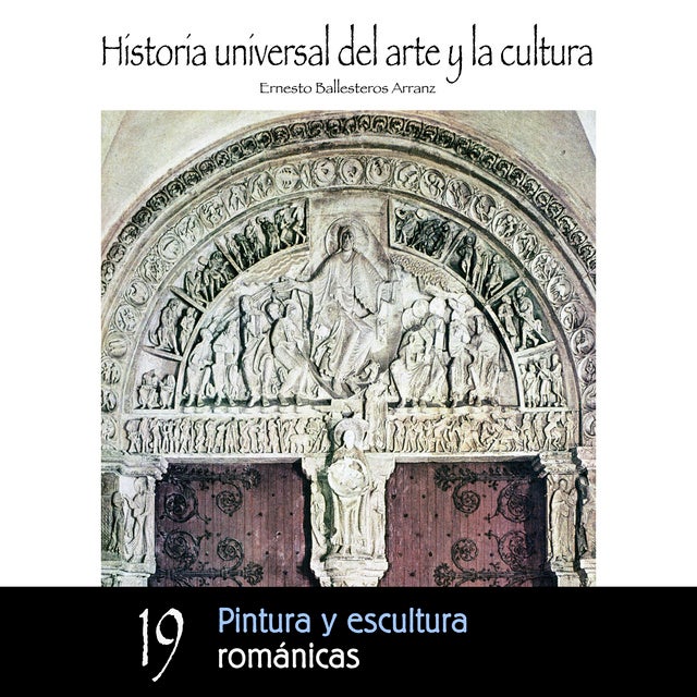 Pintura y escultura románicas de Ernesto Ballesteros Arranz