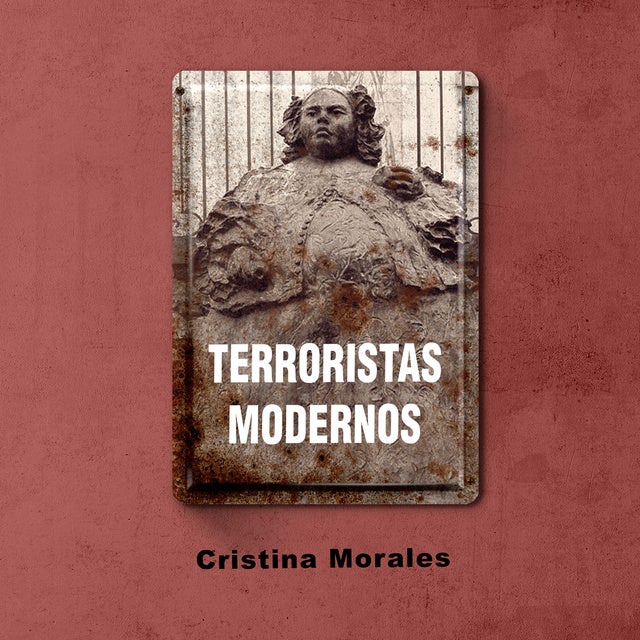 Terroristas modernos de Cristina Morales