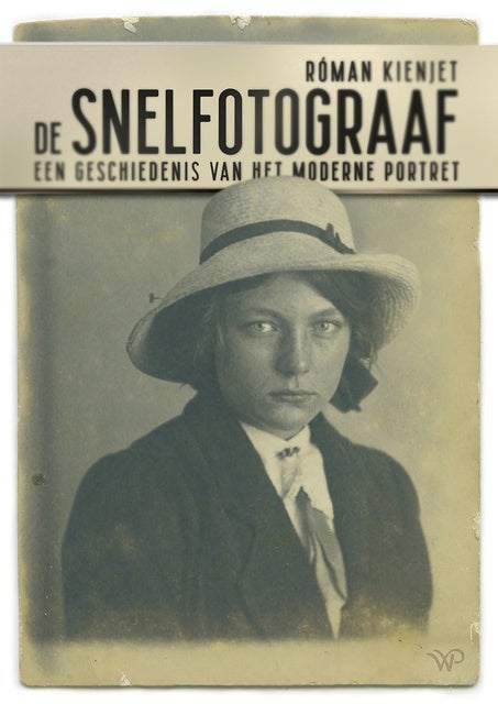 De snelfotograaf: Een geschiedenis van het moderne portret