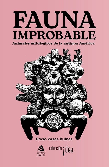 Fauna improbable: Animales mitológicos de la antigüa América
