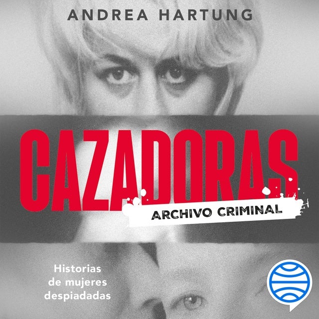 Cazadoras: Historias de mujeres despiadadas