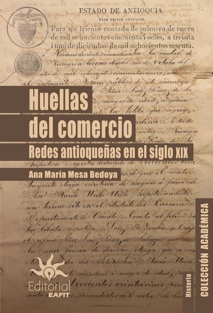 Huellas del comercio: Redes antioqueñas en el siglo XIX