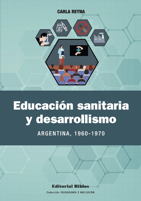 Educación sanitaria y desarrollismo: Argentina, 1960-1970