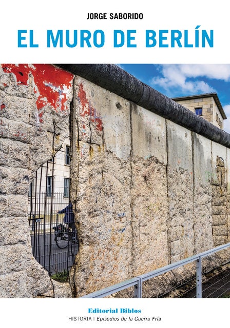 El Muro de Berlín de Jorge Saborido