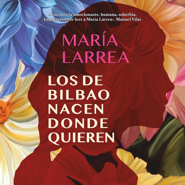 Los de Bilbao nacen donde quieren de María Larrea
